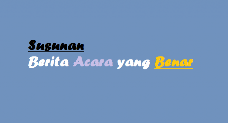 susunan berita acara yang baik dan benar