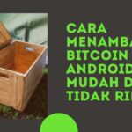 Cara Menambang Bitcoin Di Android Mudah dan Tidak Ribet