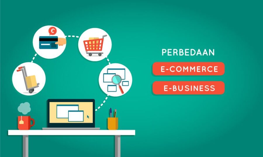 Mengenal Perbedaan E Bisnis dan E Commerce