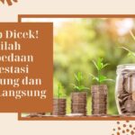 Inilah Perbedaan Investasi Langsung dan Tidak Langsung 