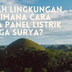 Bagaimana Cara Kerja Panel Listrik Tenaga Surya?