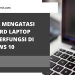 11 Cara Mengatasi Keyboard Laptop Tidak Berfungsi di Windows 10