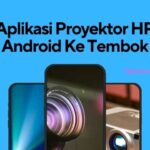 Aplikasi Proyektor HP Android Ke Tembok