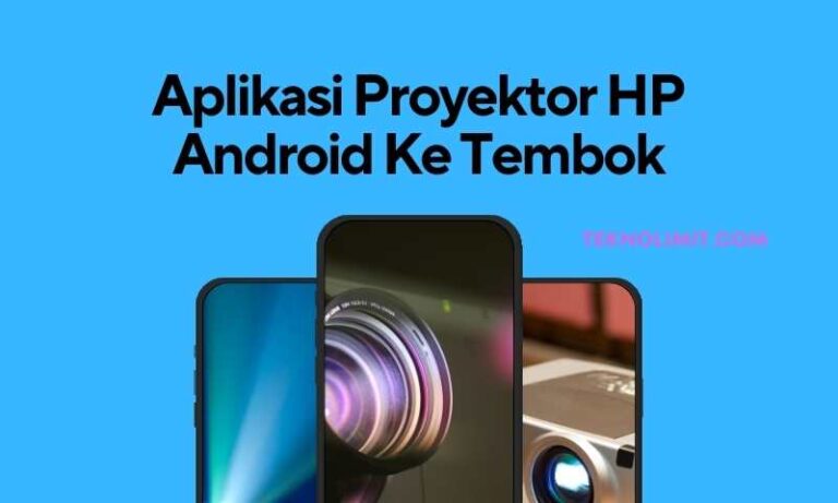 Aplikasi Proyektor HP Android Ke Tembok