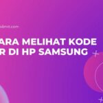 Cara Melihat Kode QR di HP Samsung