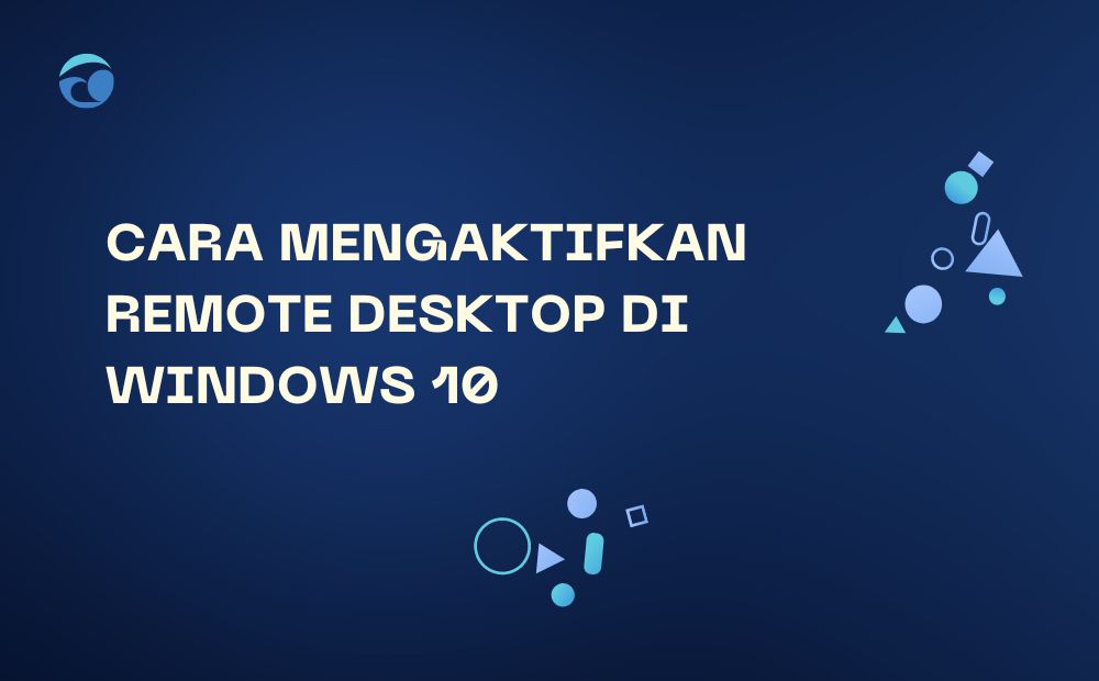 Cara Mengaktifkan Remote Desktop di Windows 10