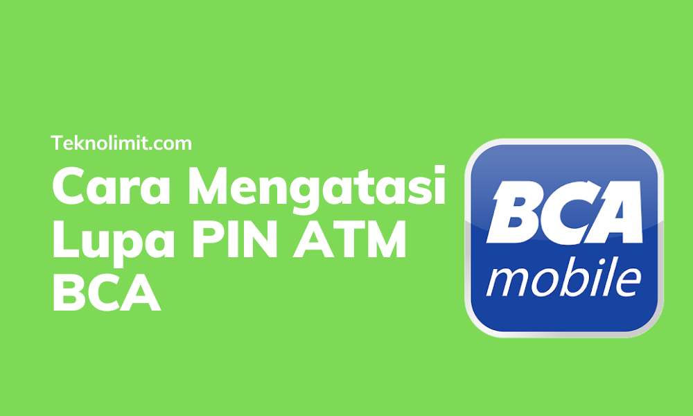 Cara Mengatasi Lupa PIN ATM BCA