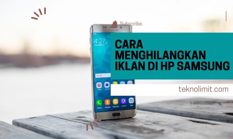 Cara Menghilangkan Iklan di HP Samsung