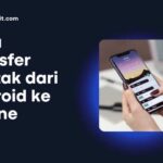 Cara Transfer Kontak dari Android ke iPhone 100% Mudah