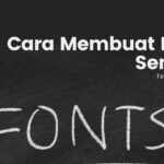 cara membuat font sendiri