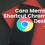 cara membuat shortcut chrome di desktop
