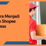 4 Cara Menjadi Agen Shopee Express