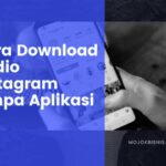 Cara Download Audio Instagram Tanpa Aplikasi Supaya Tersimpan di Perangkat