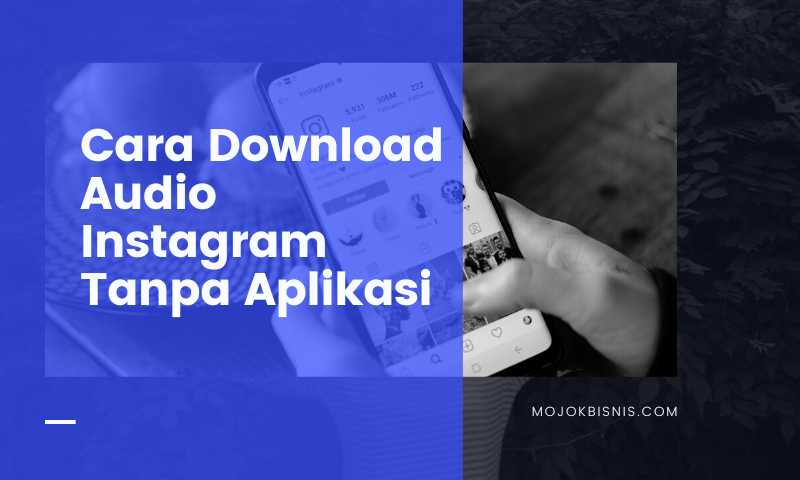 Cara Download Audio Instagram Tanpa Aplikasi Supaya Tersimpan di Perangkat