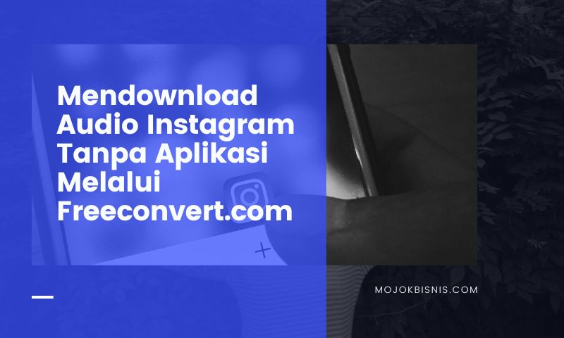Cara Download Audio Instagram Tanpa Aplikasi Supaya Tersimpan di Perangkat