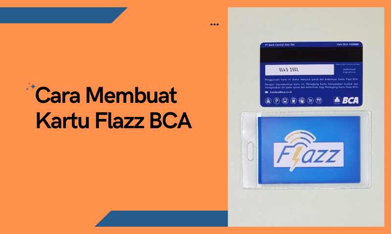 Cara Membuat Kartu Flazz BCA