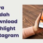 Cara Mudah Download Highlight Instagram