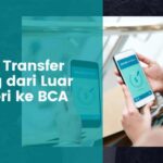 Cara Transfer Uang dari Luar Negeri ke BCA