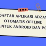 Daftar Aplikasi Adzan Otomatis Offline untuk Android dan PC