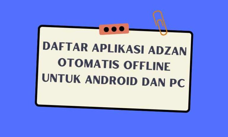 Daftar Aplikasi Adzan Otomatis Offline untuk Android dan PC