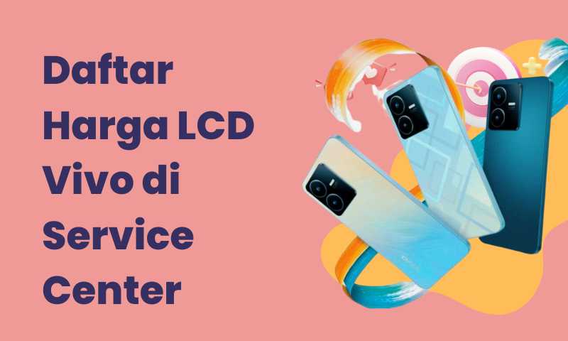 Daftar Harga LCD Vivo di Service Center