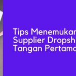 Tips Menemukan Supplier Dropship Tangan Pertama