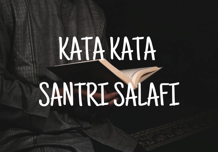 Kata Kata Santri Salafi