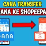 Cara Transfer DANA ke ShopeePay, Tanpa Bank, KTP dan Biaya Admin