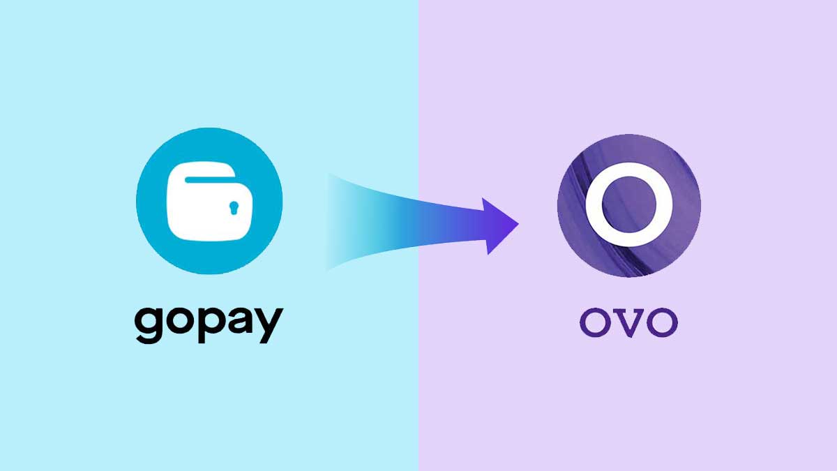 Cara Transfer Uang GoPay ke OVO dan Sebaliknya dengan Mudah