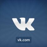 Cari Tahu Cara Daftar Akun VK Dengan Mudah