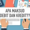 Debit Kredit Dalam Akuntansi