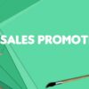 Sales Promotion Adalah Ini Tujuan, Plus-Minus dan Tugasnya
