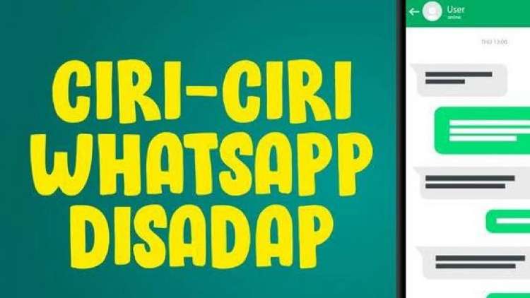 Tanda Tanda dan Cara Mengetahui Whatsapp Disadap Terbaru 2023