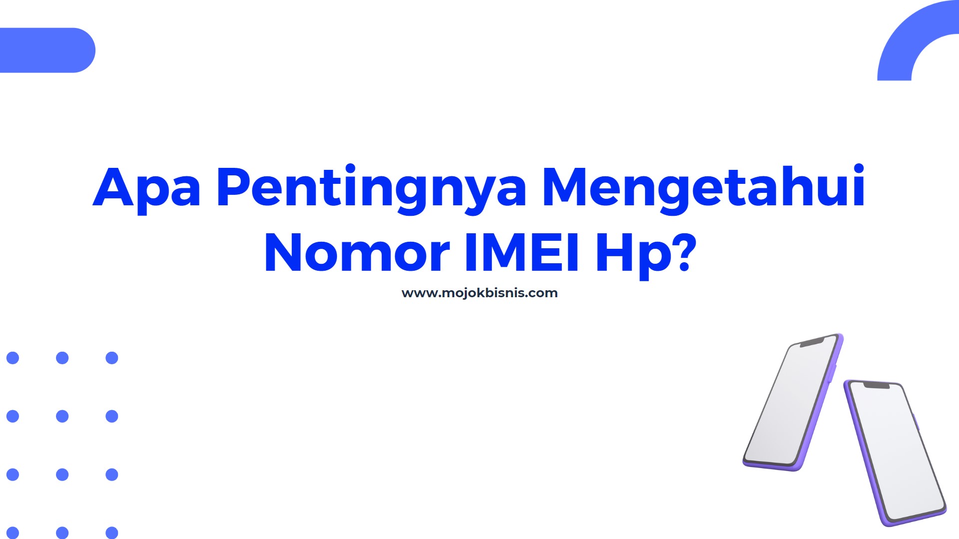 Apa Pentingnya Mengetahui Nomor IMEI Hp