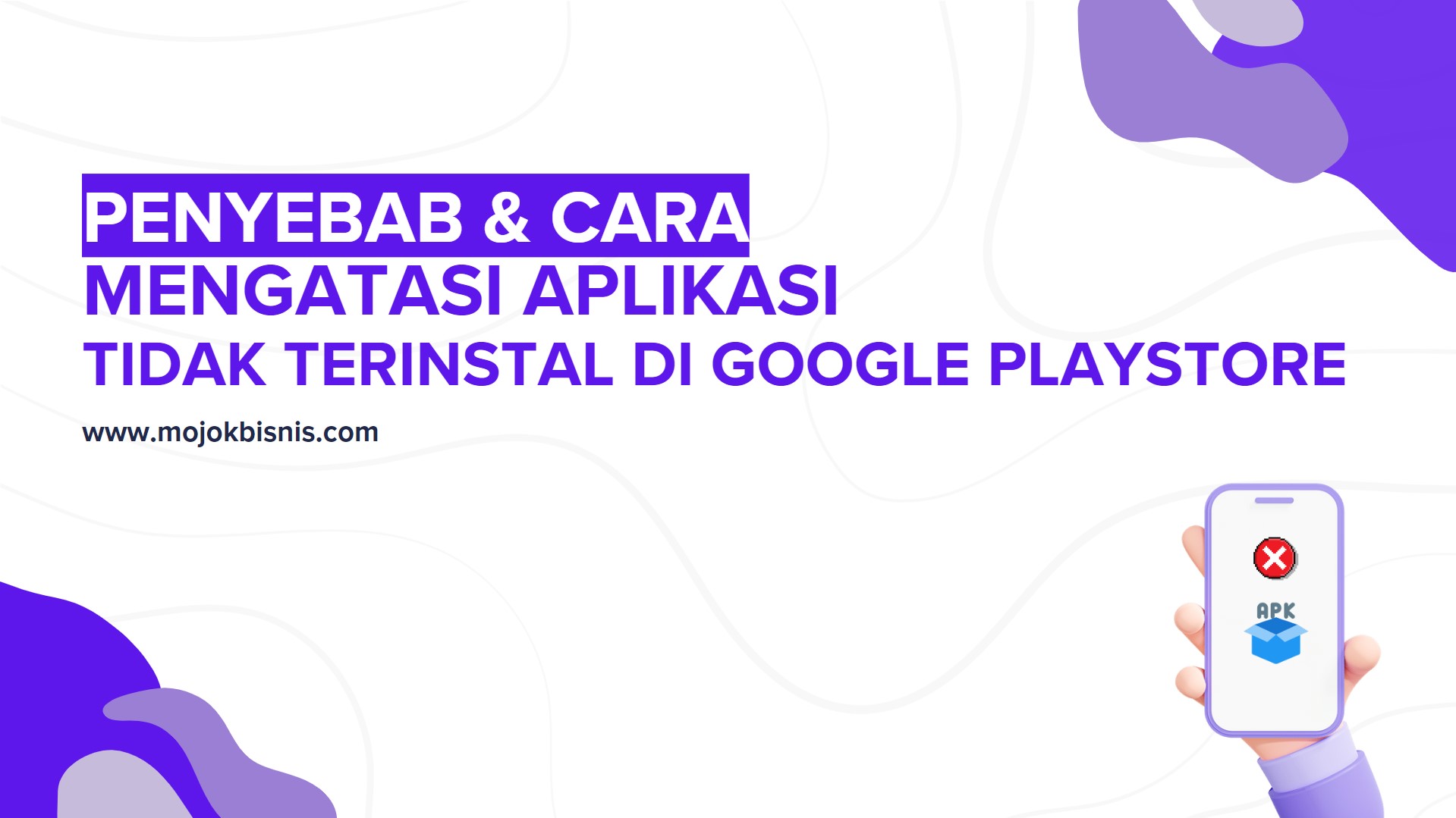 Penyebab & Cara Mengatasi Aplikasi Tidak Terinstal di Google Playstore