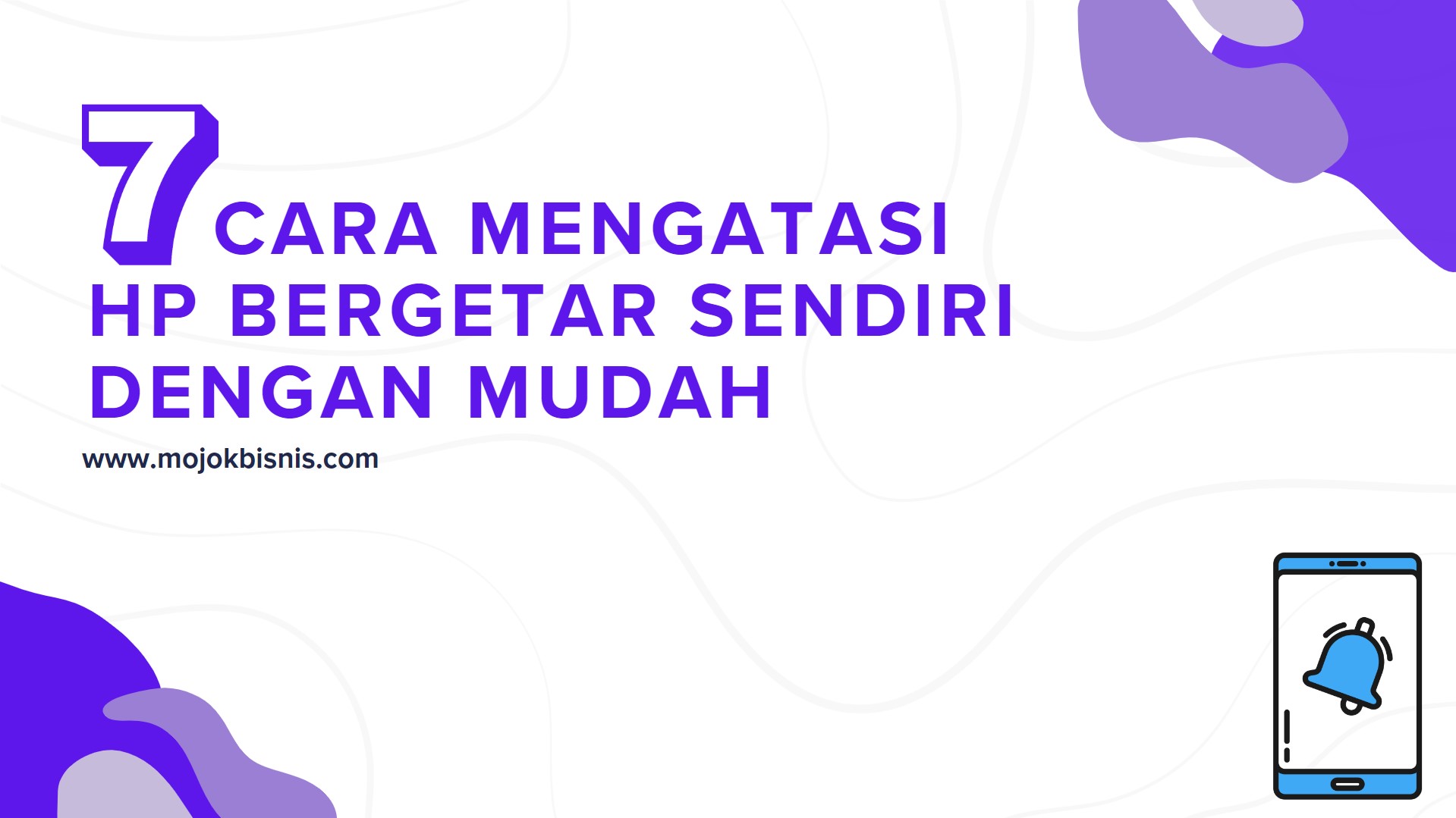 7 Cara Mengatasi Hp Bergetar Sendiri Dengan Mudah!