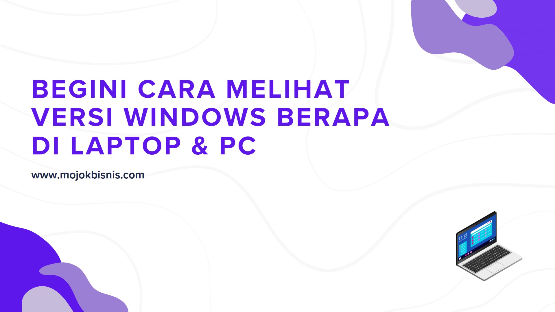 Begini Cara Melihat Versi Windows Berapa di Laptop & PC