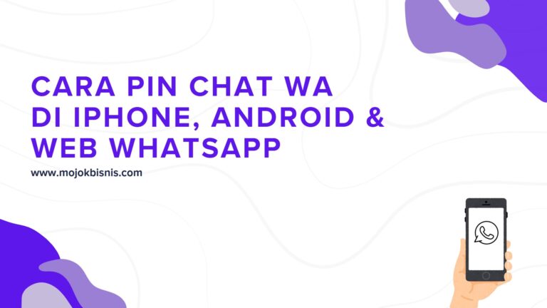 Begini Cara Pin Chat WA Di iPhone, Android & Web WhatsApp!