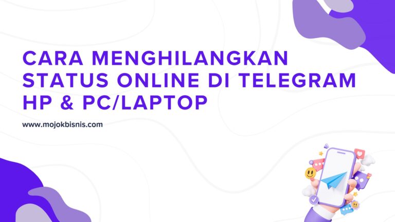 Cara Menghilangkan Status Online di Telegram HP & PC Laptop!