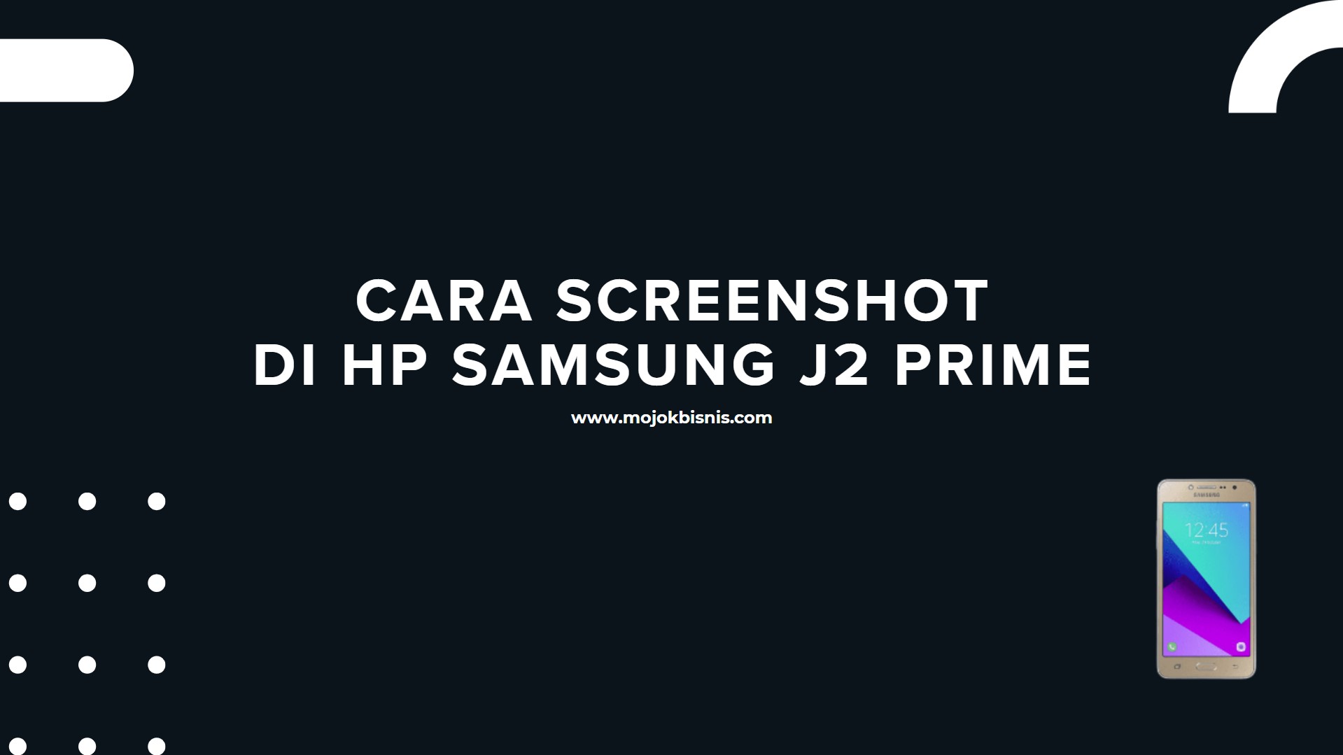 Cara Screenshot di Hp Samsung J2 Prime