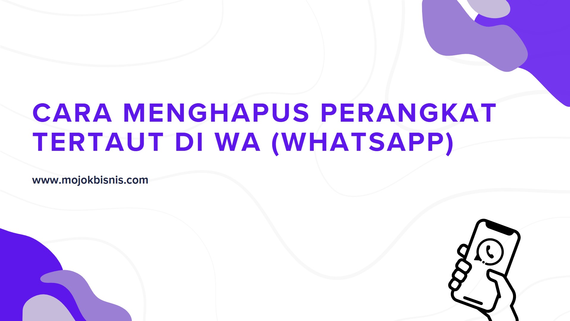 Gampang! Begini Cara Menghapus Perangkat Tertaut di WA (WhatsApp)