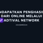 Mendapatkan Penghasilan Dari Online Melalui Adtival Network